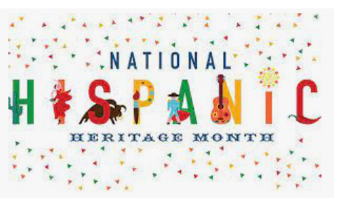 National Hispanic Heritage Month: September 15th – October 15th